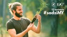 Szósta edycja akcji #sadziMY - posadź drzewo z leśnikami (WIDEO)